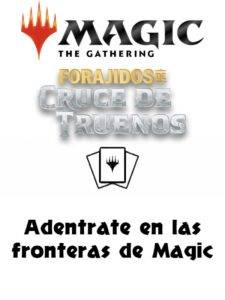 todo lo que necesitas saber sobre forajidos de cruce truenos, la nueva expansion de magic the gathering