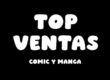 top ventas comic y manga